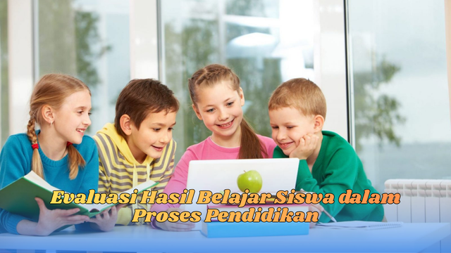 evaluasi hasil belajar siswa