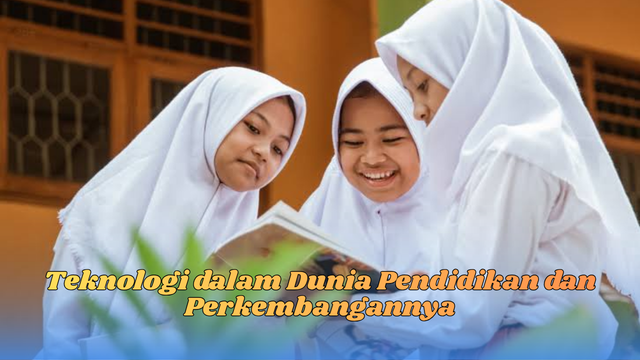 teknologi dalam dunia pendidikan